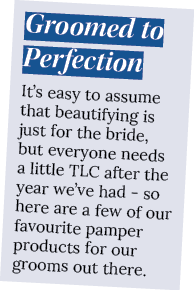 Groomed to Perfection It s easy to assume that beautifying is just for the bride, but everyone needs a little TLC aft   