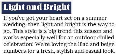 Light and Bright If you ve got your heart set on a summer wedding, then light and bright is the way to go  This style   