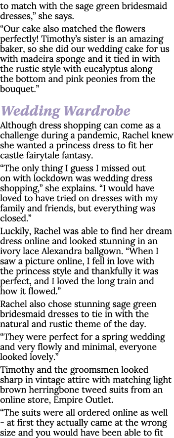 to match with the sage green bridesmaid dresses,  she says   Our cake also matched the flowers perfectly  Timothy s s   