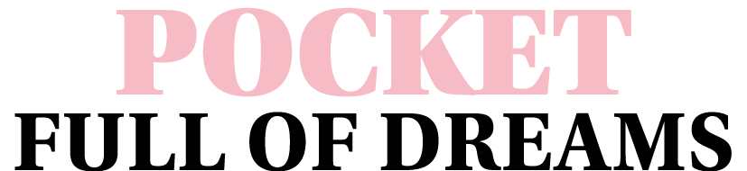 Pocket full of dreams