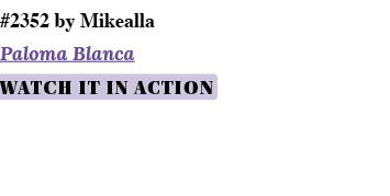 #2352 by Mikealla Paloma Blanca WATCH IT IN ACTION
