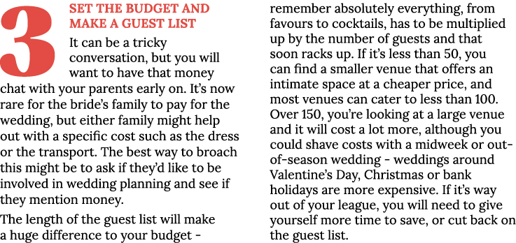 3 Set the budget and make a guest list It can be a tricky conversation, but you will want to have that money chat wit   