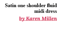 Satin one shoulder fluid midi dress by Karen Millen