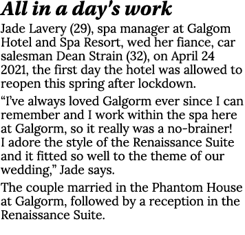 All in a day's work  Jade Lavery (29), spa manager at Galgom Hotel and Spa Resort, wed her fiance, car salesman Dean    