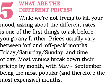 5 What are the different prices  While we re not trying to kill your mood, asking about the different rates is one of   