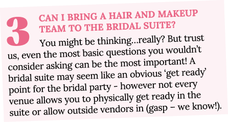 3 Can I bring a hair and makeup team to the bridal suite  You might be thinking really  But trust us, even the most b   