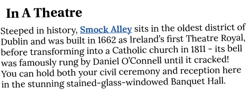 In A Theatre Steeped in history, Smock Alley sits in the oldest district of Dublin and was built in 1662 as Ireland s   