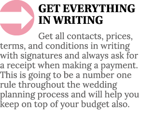 GET EVERYTHING IN WRITING Get all contacts, prices, terms, and conditions in writing with signatures and always ask    