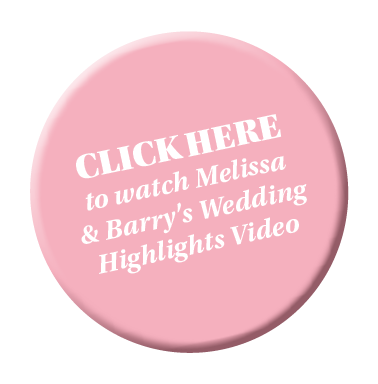 CLICK HERE to watch Melissa & Barry's Wedding Highlights Video
