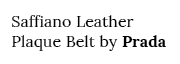 Saffiano Leather Plaque Belt by Prada