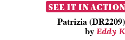 see it in action Patrizia (DR2209) by Eddy K  