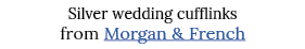 Silver wedding cufflinks from Morgan & French