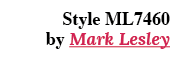 Style ML7460 by Mark Lesley