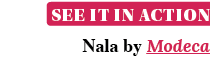 see it in action Nala by Modeca