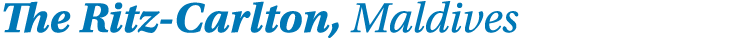 The Ritz-Carlton, Maldives