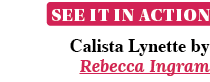 see it in action Calista Lynette by Rebecca Ingram