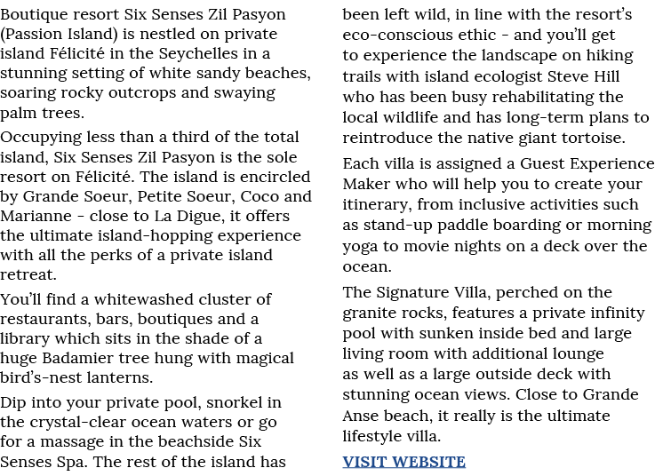 Boutique resort Six Senses Zil Pasyon (Passion Island) is nestled on private island Félicité in the Seychelles in a s   