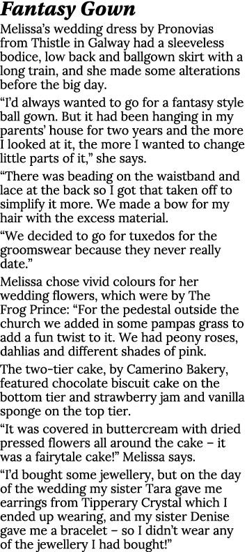 Fantasy Gown Melissa s wedding dress by Pronovias from Thistle in Galway had a sleeveless bodice, low back and ballgo   