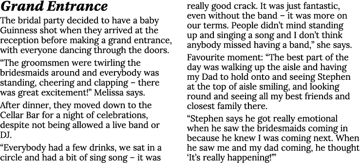 Grand Entrance The bridal party decided to have a baby Guinness shot when they arrived at the reception before making   