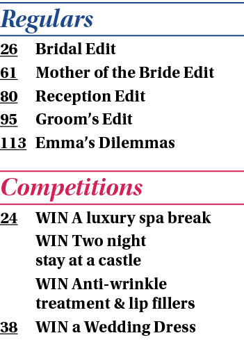 Regulars 26 Bridal Edit 61 Mother of the Bride Edit 80 Reception Edit 95 Groom s Edit 113 Emma s Dilemmas Competition   