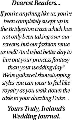 Dearest Readers    If you re anything like us, you ve been completely swept up in the Bridgerton craze which has not    