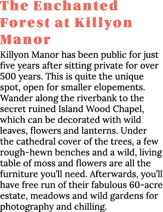 The Enchanted Forest at Killyon Manor Killyon Manor has been public for just five years after sitting private for ove   