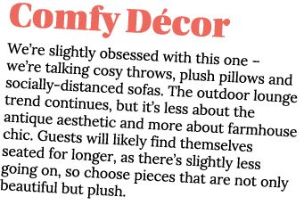 Comfy Décor We re slightly obsessed with this one   we re talking cosy throws, plush pillows and socially-distanced s   