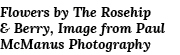 Flowers by The Rosehip & Berry, Image from Paul McManus Photography