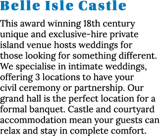 Belle Isle Castle This award winning 18th century unique and exclusive-hire private island venue hosts weddings for t   