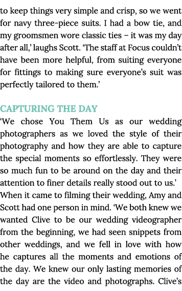 to keep things very simple and crisp, so we went for navy three-piece suits  I had a bow tie, and my groomsmen wore c   