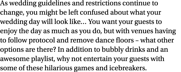 As wedding guidelines and restrictions continue to change, you might be left confused about what your wedding day wil   