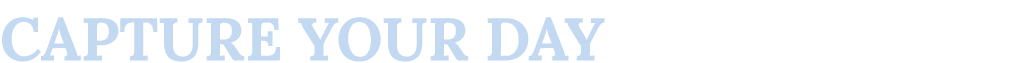 Capture Your Day