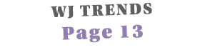 WJ TRENDS Page 13 