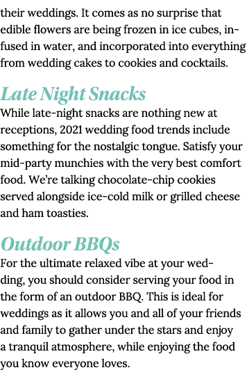 their weddings  It comes as no surprise that edible flowers are being frozen in ice cubes, infused in water, and inco   