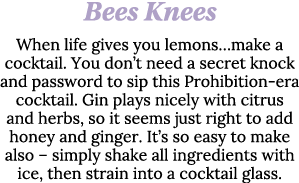 Bees Knees When life gives you lemons make a cocktail  You don t need a secret knock and password to sip this Prohibi   