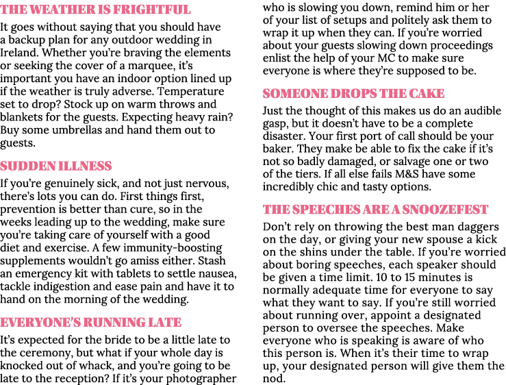 The weather is frightful  It goes without saying that you should have a backup plan for any outdoor wedding in Irelan   