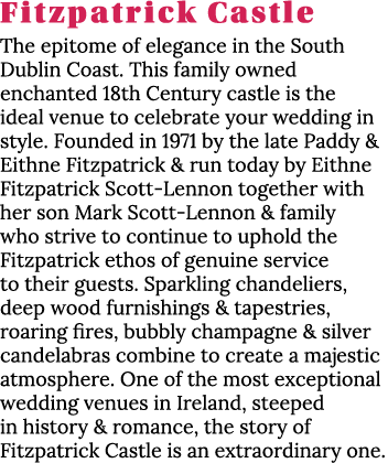 Fitzpatrick Castle The epitome of elegance in the South Dublin Coast  This family owned enchanted 18th Century castle   