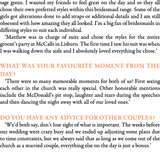 sage green. I wanted my friends to feel great on the day and so they all chose their own preferred styles within this...