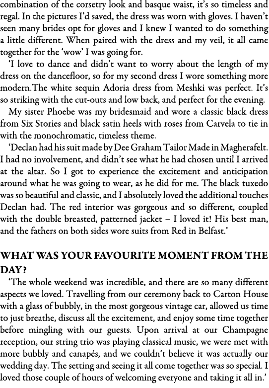 combination of the corsetry look and basque waist, it’s so timeless and regal. In the pictures I’d saved, the dress w...