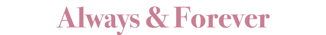 Always & Forever