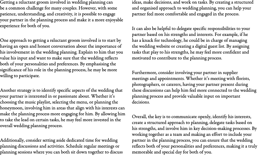 Getting a reluctant groom involved in wedding planning can be a common challenge for many couples. However, with some...