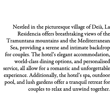 La Residencia, A Belmond Hotel, Mallorca Nestled in the picturesque village of Dei , La Residencia offers breathtaki...