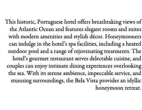 Bela Vista Hotel & Spa, Portim o This historic, Portuguese hotel offers breathtaking views of the Atlantic Ocean and ...