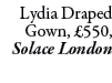 Lydia Draped Gown, £550, Solace London