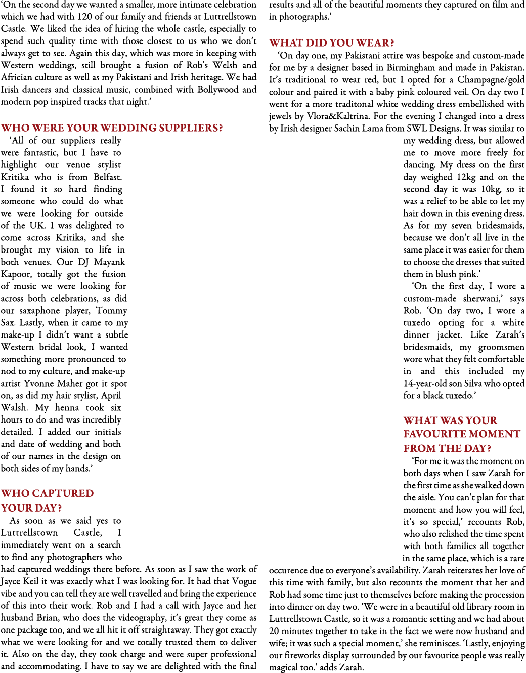 ‘On the second day we wanted a smaller, more intimate celebration which we had with 120 of our family and friends at ...