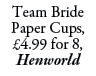 Team Bride Paper Cups, £4.99 for 8, Henworld