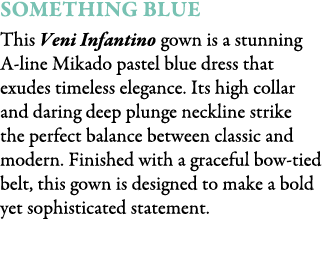 SOMETHING BLUE This Veni Infantino gown is a stunning A-line Mikado pastel blue dress that exudes timeless elegance. ...