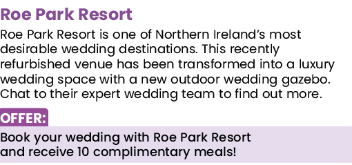 Roe Park Resort Roe Park Resort is one of Northern Ireland s most desirable wedding destinations  This recently refur   