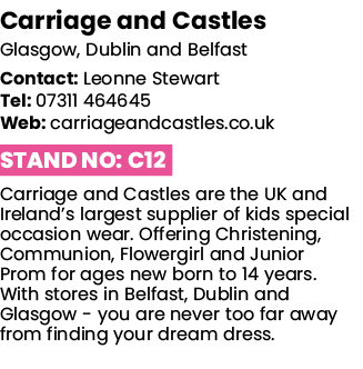 Carriage and Castles Glasgow, Dublin and Belfast Contact: Leonne Stewart Tel: 07311 464645 Web: carriageandcastles co   