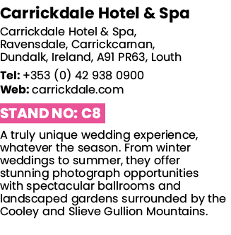 Carrickdale Hotel & Spa Carrickdale Hotel & Spa, Ravensdale, Carrickcarnan, Dundalk, Ireland, A91 PR63, Louth Tel: +3   